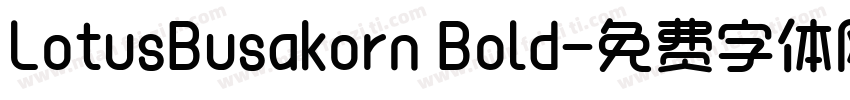 LotusBusakorn Bold字体转换